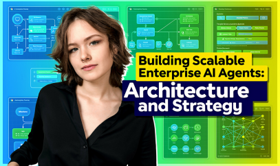 Building Scalable Enterprise AI Agents: Architecture and Strategy