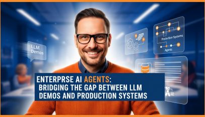 Enterprise AI Agents: Bridging the Gap Between LLM Demos and Production Systems