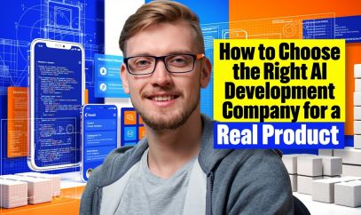 How to Choose the Right AI Development Company for a Real Product